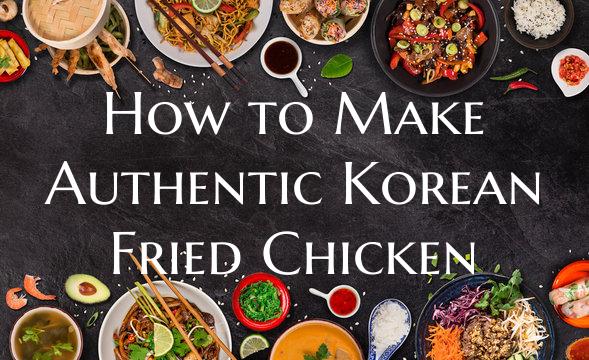 How to Make Authentic Korean...