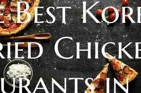 The Best Korean Fried Chicke...