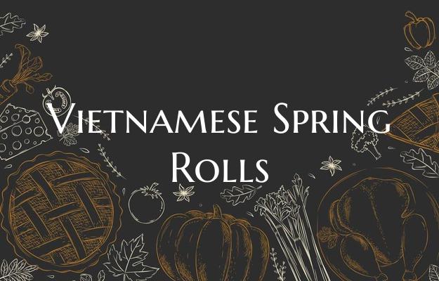 Vietnamese Spring Rolls